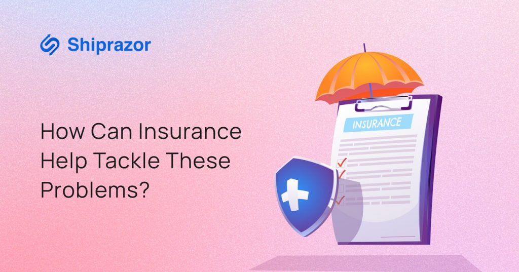 How Can Insurance Help Tackle These Problems?