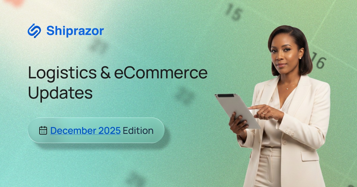 Logistics and Ecommerce updates for December 2025